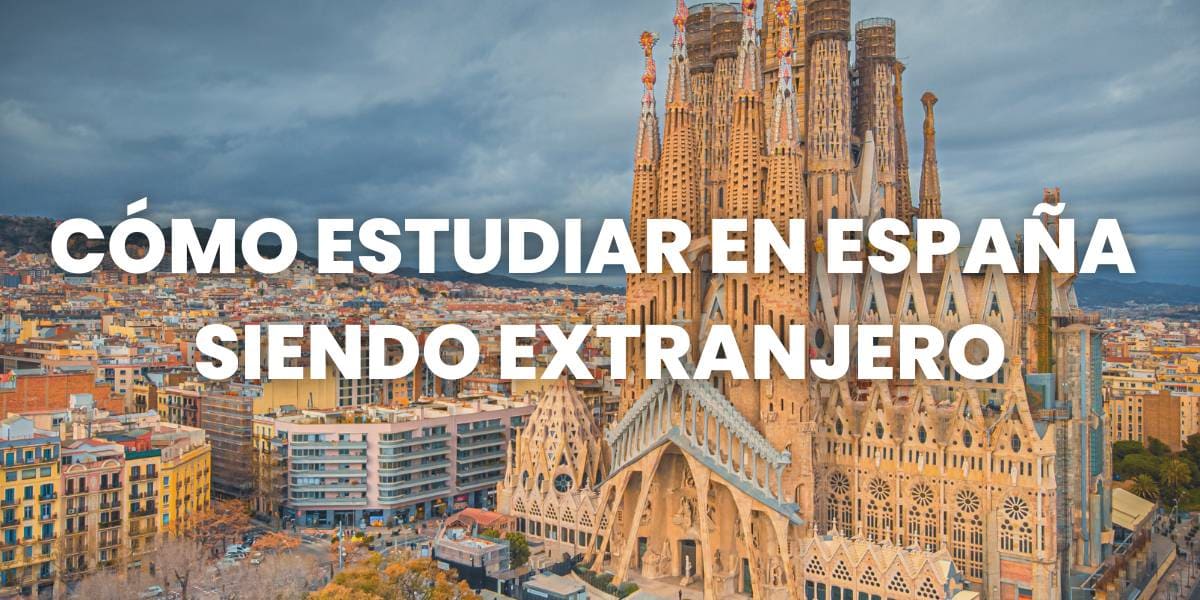 cómo estudiar en españa siendo extranjero