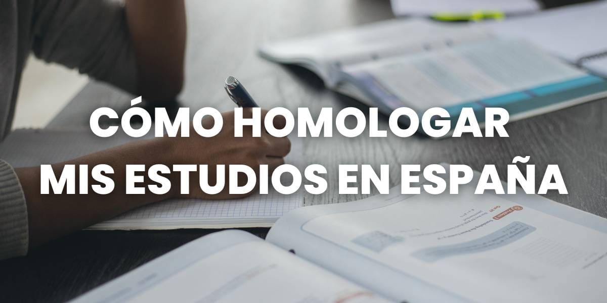 cómo homologar mis estudios en españa