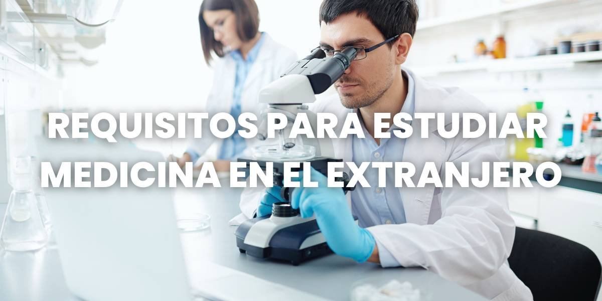 Estudiar medicina en el extranjero las claves que debes tener en cuenta