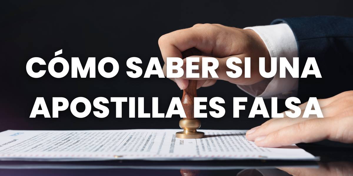 Cómo saber si una apostilla es falsa